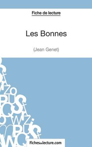 Les Bonnes de Jean Genet (Fiche de lecture) de Sophie Lecomte