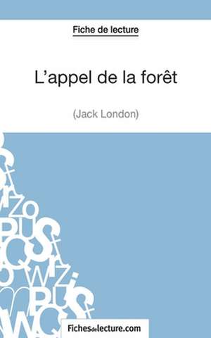 L'appel de la forêt de Jack London (Fiche de lecture) de Amandine Baudrit