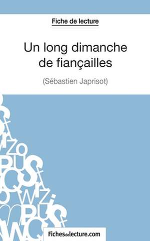 Un long dimanche de fiançailles de Sébastien Japrisot (Fiche de lecture) de Vanessa Grosjean