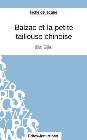 Balzac et la petite tailleuse chinoise de Dai Sijie (Fiche de lecture) de Sophie Lecomte