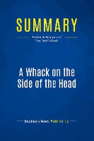 Summary: A Whack on the Side of the Head de Businessnews Publishing