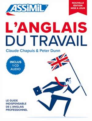 Dunn, P: L'anglais Du Travail de Claude Chapuis