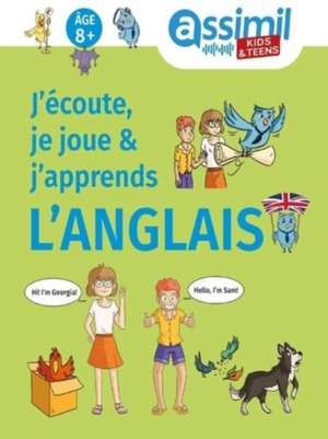 J'ecoute, Je Joue & J'apprends L'anglais de Kate Holiday