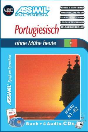 ASSiMiL Portugiesisch ohne Mühe heute - Audio-Sprachkurs - Niveau A1-B2 de Assimil Gmbh