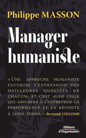 Manager humaniste de Philippe Masson