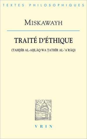 Miskawayh: Traite D'Ethique