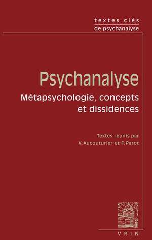 Textes Cles de Psychanalyse: Metapsychologie, Concepts Et Dissidence de Alfred Adler