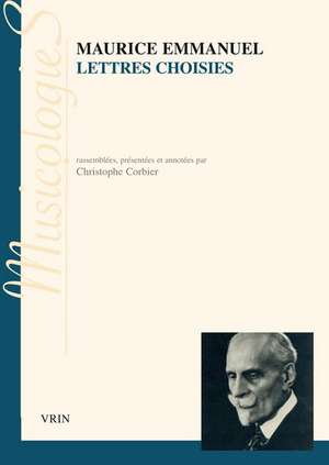 Lettres Choisies de Maurice Emmanuel