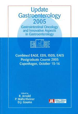 Update Gastroenterology 2005: Gastrointestinal Oncology & Innovative Aspects in Gastroenterology de R Arnold