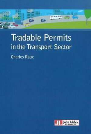 Tradable Permits in the Transport Sector de PhD Raux, Dr Charles