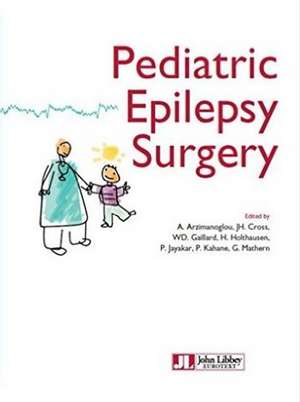 Pediatric Epilepsy Surgery de Alexis Arzimanoglou