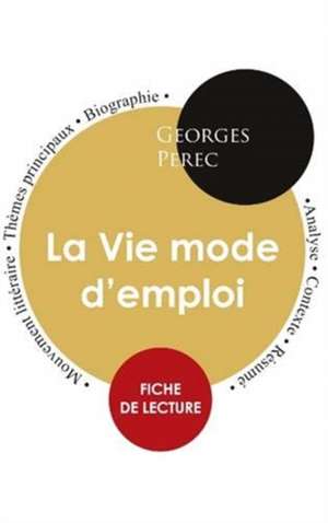 Fiche de lecture La Vie mode d'emploi (Étude intégrale) de Georges Perec