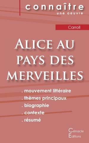 Fiche de lecture Alice au pays des merveilles de Lewis Carroll (Analyse littéraire de référence et résumé complet) de Lewis Carroll