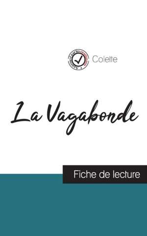 La Vagabonde de Colette (fiche de lecture et analyse complète de l'oeuvre) de Colette