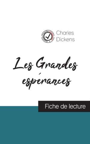 Les Grandes espérances de Charles Dickens (fiche de lecture et analyse complète de l'oeuvre) de Charles Dickens