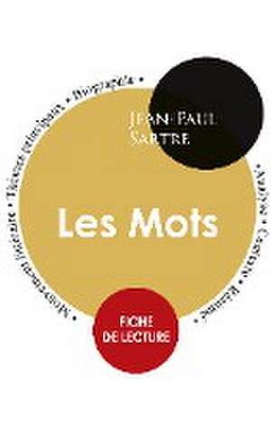 Fiche de lecture Les Mots (Étude intégrale) de Jean-Paul Sartre