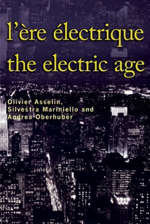 Lere Electrique / The Electric Age de Olivar Asselin