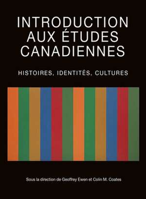 Introduction Aux Etudes Canadiennes de Coates, Colin MacMillan