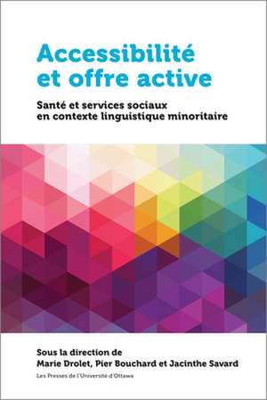 Accessibilité Et Offre Active de Marie Drolet