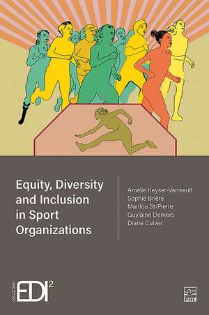 Equity, Diversity and Inclusion in Sport Organizations de Sophie Brière