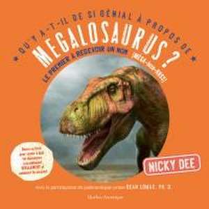 Qu'y A-T-Il de Si Génial À Propos de Megalosaurus? de Nicky Dee