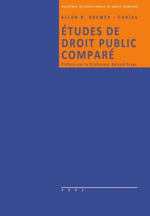 ÉTUDES DE DROIT PUBLIC COMPARÉ de Allan R. Brewer-Carias