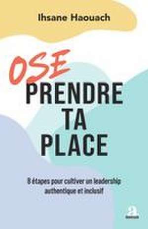 Ose prendre ta place de Ihsane Haouach