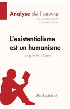 L'existentialisme est un humanisme de Jean-Paul Sartre (Analyse de l'oeuvre) de Lepetitlitteraire