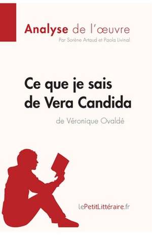 Ce que je sais de Vera Candida de Véronique Ovaldé (Analyse de l'¿uvre) de Lepetitlitteraire