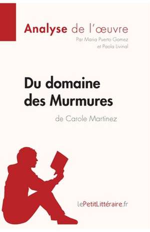 Du domaine des Murmures de Carole Martinez (Analyse de l'¿uvre) de Lepetitlitteraire