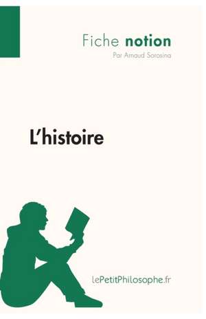 L'histoire (Fiche notion) de Arnaud Sorosina