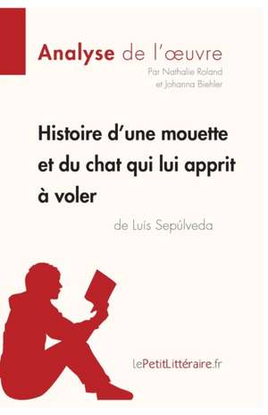 Histoire d'une mouette et du chat qui lui apprit à voler de Luis Sepúlveda (Analyse de l'oeuvre) de Lepetitlitteraire