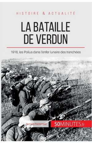 La bataille de Verdun de Romain Parmentier