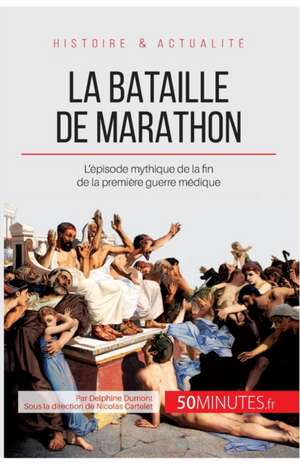 La bataille de Marathon de Delphine Dumont