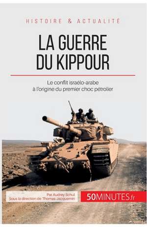 La guerre du Kippour de Audrey Schul