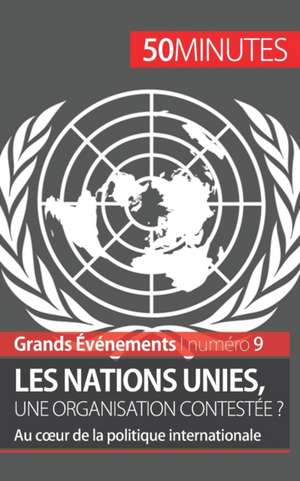 Les Nations unies, une organisation contestée ? de Camille David