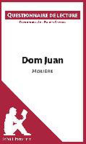 Dom Juan de Molière (Questionnaire de lecture) de Lepetitlitteraire