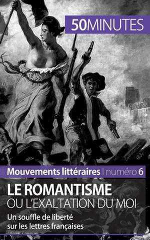 Le romantisme ou l'exaltation du moi de Monia Ouni