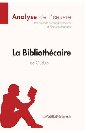 La Bibliothécaire de Gudule (Analyse de l'oeuvre) de Lepetitlitteraire