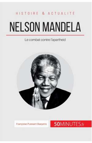 Nelson Mandela de Françoise Puissant Baeyens