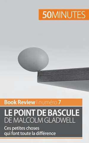 Le point de bascule de Malcolm Gladwell de Anastasia Samygin-Cherkaoui