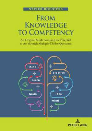 From Knowledge to Competency de Xavier Roegiers