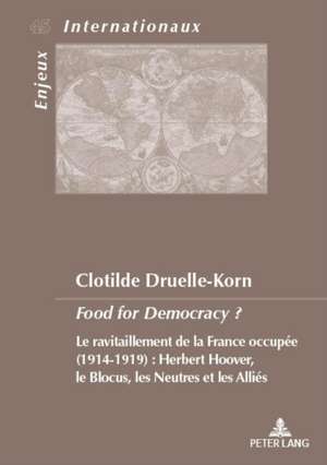 Food for Democracy ? de Clotilde Druelle-Korn