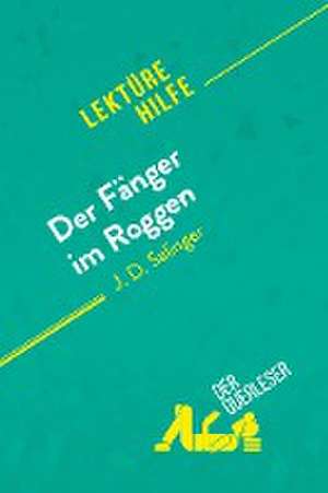 Der Fänger im Roggen von J. D. Salinger (Lektürehilfe) de Isabelle de Meese