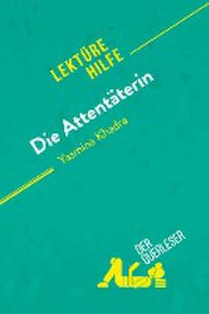 Die Attentäterin von Yasmina Khadra (Lektürehilfe) de der Querleser