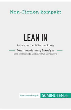 Lean In. Zusammenfassung & Analyse des Bestsellers von Sheryl Sandberg de 50Minuten. de