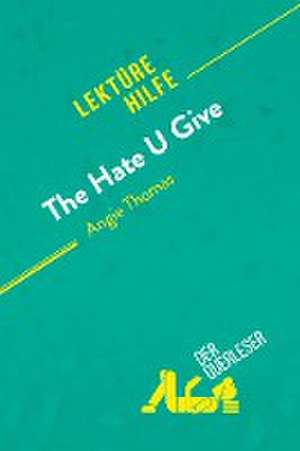 The Hate U Give von Angie Thomas (Lektürehilfe) de der Querleser