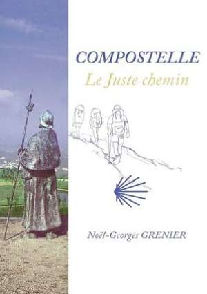 Compostelle de Noël-Georges GRENIER