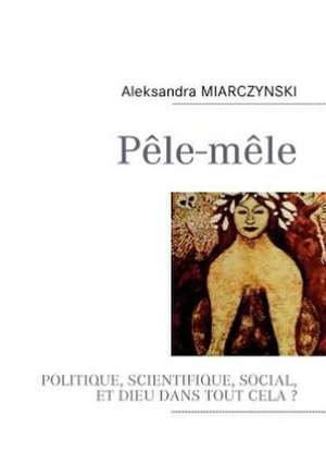 Pêle-mêle de Aleksandra Miarczynski