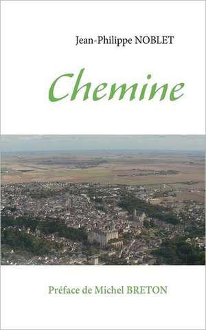 Chemine de Jean-Philippe NOBLET